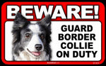 BEWARE Guard Dog on Duty Sign - Border Collie