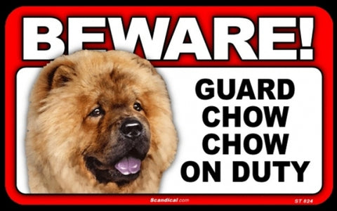 BEWARE Guard Dog on Duty Sign - Chow Chow