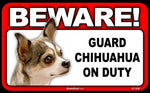 BEWARE Guard Dog on Duty Sign - Chihuahua - Tri-Color