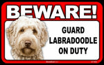 BEWARE Guard Dog on Duty Sign - Labradoodle