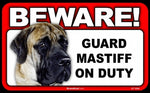 BEWARE Guard Dog on Duty Sign - Mastiff
