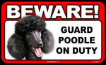 BEWARE Guard Dog on Duty Sign - Poodle Black