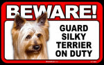 BEWARE Guard Dog on Duty Sign - Silky Terrier